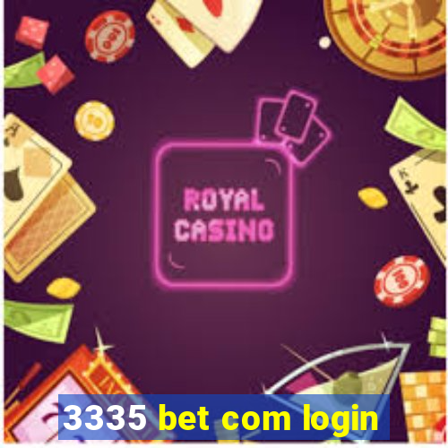 3335 bet com login